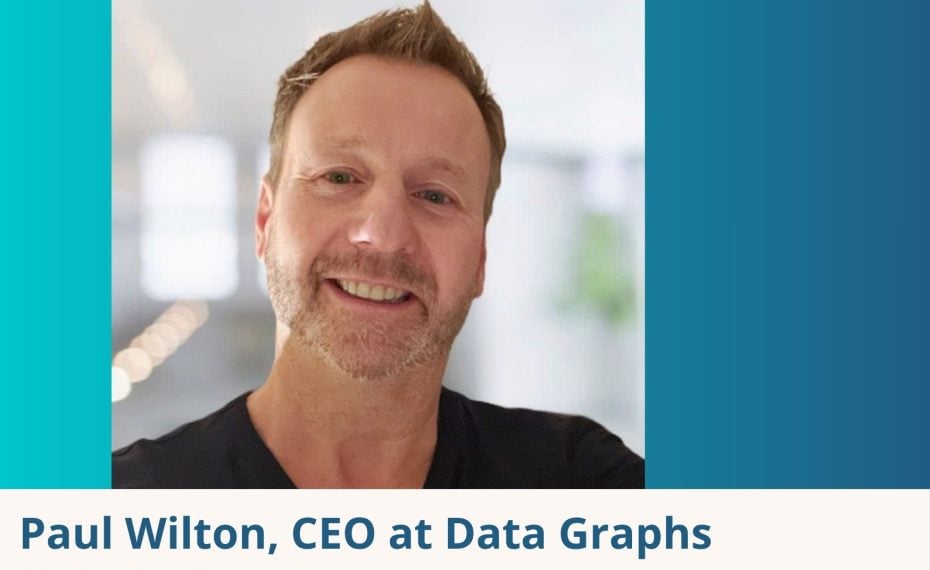 Kunden im Wunderraum - Paul Wilton CEO at Data Graphs